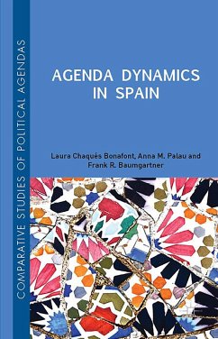Agenda Dynamics in Spain - Chaqués Bonafont, Laura;Baumgartner, Frank R.;Palau, Anna