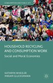 Household Recycling and Consumption Work