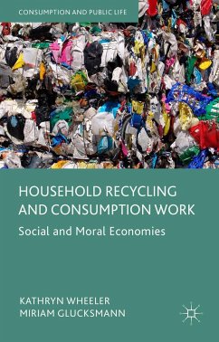 Household Recycling and Consumption Work - Wheeler, Kathryn;Glucksmann, Miriam