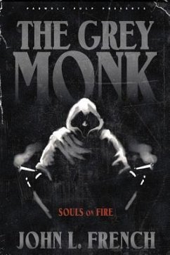 The Grey Monk: Souls on Fire - French, John L.