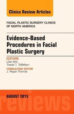 Evidence-Based Procedures in Facial Plastic Surgery, an Issue of Facial Plastic Surgery Clinics of North America - Ishii, Lisa