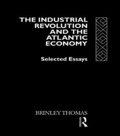 The Industrial Revolution and the Atlantic Economy - Brinley, Thomas