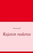 Rajaton rusketus - Bild 1