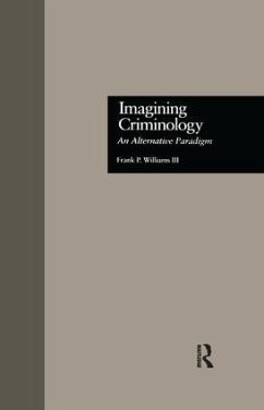 Imagining Criminology - Williams 3rd, Frank P