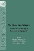 The Eu and Its Neighbours: Values Versus Security in European Foreign Policy