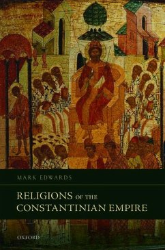 Religions of the Constantinian Empire - Edwards, Mark