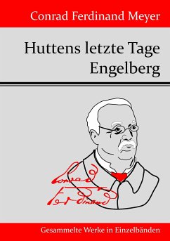 Huttens letzte Tage / Engelberg - Meyer, Conrad Ferdinand