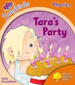 Oxford Reading Tree Songbirds Phonics: Level 6: Tara's Party - Donaldson, Julia