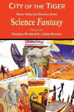 City of the Tiger: More Selected Stories from Science Fantasy - Boston, John; Broderick, Damien