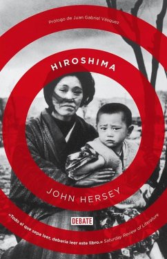 Hiroshima - Vásquez, Juan Gabriel; Hersey, John