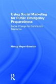 Using Social Marketing for Public Emergency Preparedness