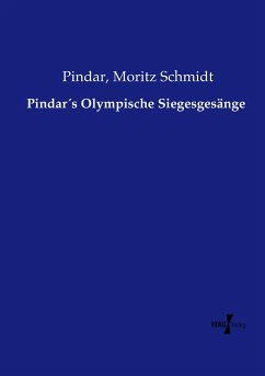 Pindar´s Olympische Siegesgesänge - Pindar;Schmidt, Moritz