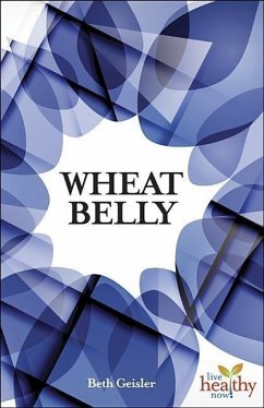 Wheat Belly - Geisler, Beth