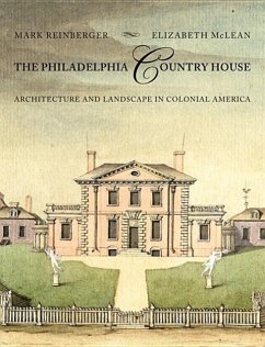 The Philadelphia Country House - Reinberger, Mark E; Mclean, Elizabeth