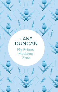 My Friend Madame Zora - Duncan, Jane
