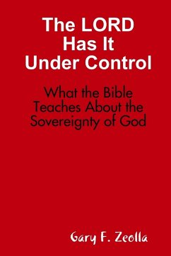 The LORD Has It Under Control - Zeolla, Gary F.