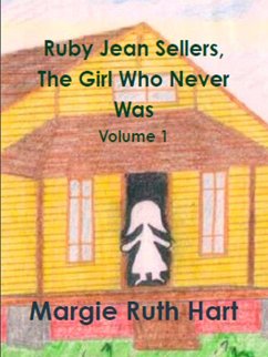 Ruby Jean Sellers, The Girl Who Never Was Vol. 1 - Hart, Margie Ruth