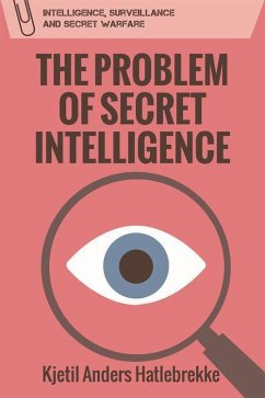 The Problem of Secret Intelligence - Hatlebrekke, Kjetil Anders