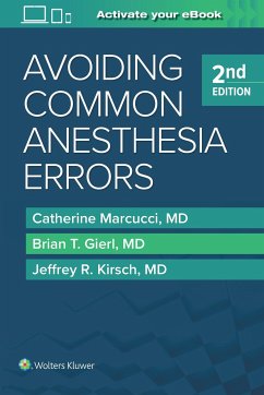 Avoiding Common Anesthesia Errors - Marcucci, Catherine; Gierl, Brian T., MD; Kirsch, Jeffrey R., MD