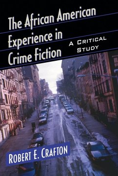 The African American Experience in Crime Fiction - Crafton, Robert E.