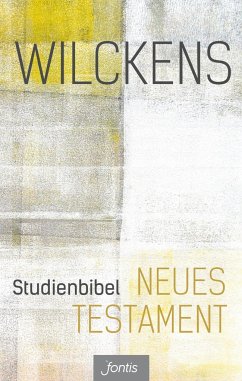 Studienbibel Neues Testament - Wilckens, Ulrich