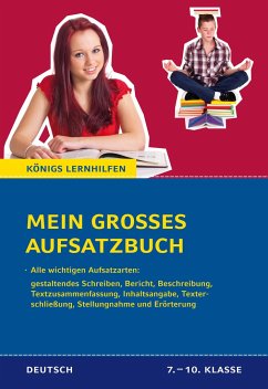 Mein großes Aufsatzbuch - Deutsch 7.-10. Klasse. - Friepes, Christine;Richter, Annett