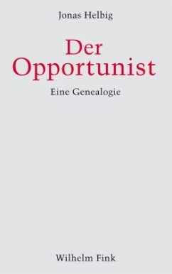 Der Opportunist - Helbig, Jonas