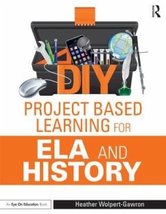 DIY Project Based Learning for ELA and History - Wolpert-Gawron, Heather