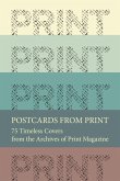 Postcards from Print: 75 Timeless Covers from the Archives of Print Magazine