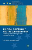 Cultural Governance and the European Union: Protecting and Promoting Cultural Diversity in Europe
