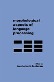 Morphological Aspects of Language Processing