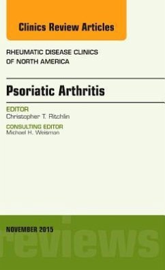 Psoriatic Arthritis, an Issue of Rheumatic Disease Clinics - Ritchlin, Christopher T.