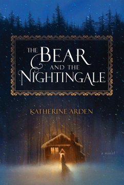 The Bear and the Nightingale - Arden, Katherine