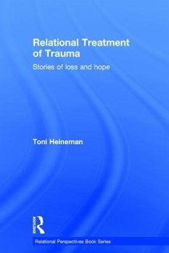 Relational Treatment of Trauma - Heineman, Toni