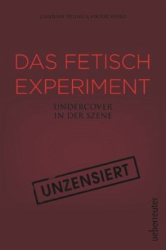 Das Fetisch-Experiment - Sieling, Caroline;Vosko, Viktor