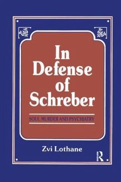 In Defense of Schreber - Lothane, Henry Zvi