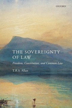 The Sovereignty of Law - Allan, T. R. S.