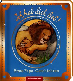 Ich hab dich lieb! - Erste Papa-Geschichten - Taube, Anna; Straub, Sabine