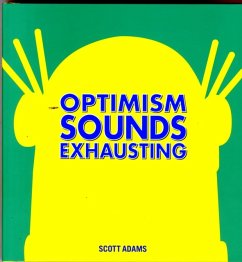 Adams, S: OPTIMISM SOUNDS EXHAUSTING 43 - Adams, Scott