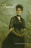 Frank: The Story of Frances Folsom Cleveland, America's Youngest First Lady