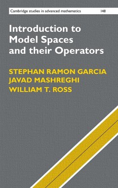 Introduction to Model Spaces and their Operators - Garcia, Stephan Ramon (Pomona College, California); Mashreghi, Javad (Universite Laval, Quebec); Ross, William T. (University of Richmond, Virginia)