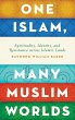 One Islam, Many Muslim Worlds - Bild 1