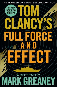 Tom Clancy's Full Force and Effect - Greaney, Mark