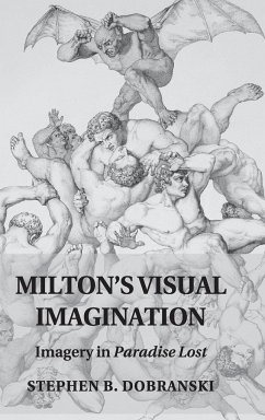 Milton's Visual Imagination - Dobranski, Stephen