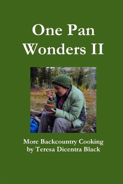 One Pan Wonders II - More Backcountry Cooking - Black, Teresa Dicentra