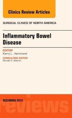 Inflammatory Bowel Disease, an Issue of Surgical Clinics - Hammond, Kerry L.