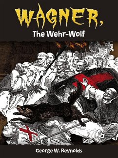 Wagner, the Wehr-Wolf - Blaisdell, Bob; Reynolds, George