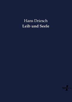 Leib und Seele - Driesch, Hans