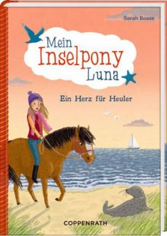 Ein Herz für Heuler / Mein Inselpony Luna Bd.4 - Bosse, Sarah