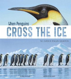 When Penguins Cross the Ice: The Emperor Penguin Migration - Katz Cooper, Sharon